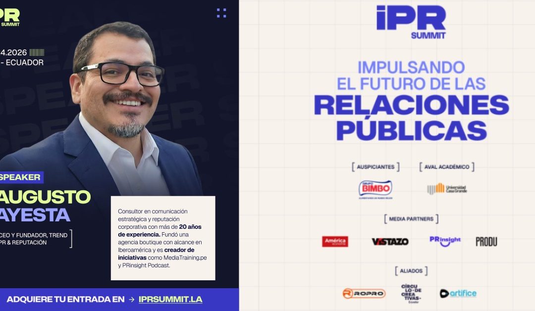 Augusto Ayesta, CEO de Trend participará como speaker en iPR Summit, encuentro internacional sobre el futuro de las relaciones públicas