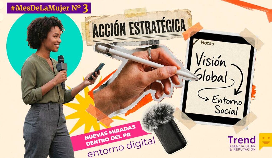#MesDeLaMujer N° 3 | El presente del PR también es femenino: nuevas miradas para una comunicación más humana