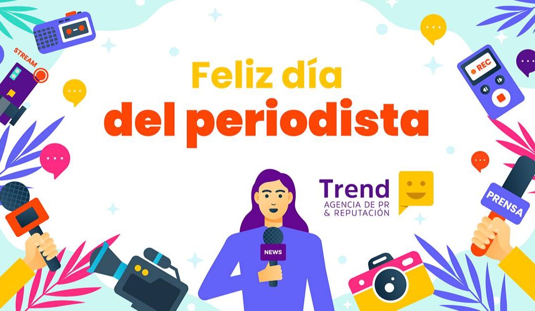 Día del Periodista: seis lecciones que los periodistas dejan a las agencias de PR